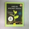Und Es Wächst Doch! (Till Hofmann) 1 Und Es Wächst Doch! (Till Hofmann) -Günstiges Pflanzen Land Geschäft 24676 Und 20es 20waechst 20doch Till 20Hofmann 2