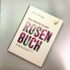 Das Große Ulmer Rosenbuch (Andreas Barlage) 2 Das Große Ulmer Rosenbuch (Andreas Barlage) -Günstiges Pflanzen Land Geschäft 24876 Das 20grosse 20Ulmer 20Rosenbuch Andreas 20Barlage 2