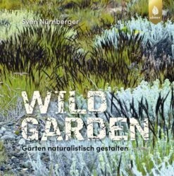 Wild Garden (Sven Nürnberger) -Günstiges Pflanzen Land Geschäft 27783 Wild 20Garden Sven 20Nuernberger 1