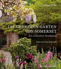 Die Geheimen Gärten Von Somerset (Abigail Willis) 11 Die Geheimen Gärten Von Somerset (Abigail Willis) -Günstiges Pflanzen Land Geschäft 31945 Die 20Geheimen 20Gaerten 20von 20Somerset Abigail 20Willis 1