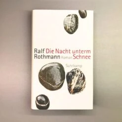 Die Nacht Unterm Schnee (Ralf Rothmann)