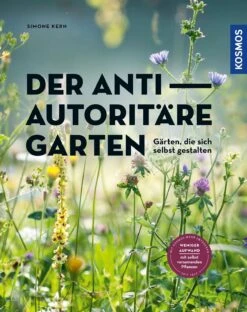 Der Antiautoritäre Garten (Simone Kern) -Günstiges Pflanzen Land Geschäft 37125 Der 20antiautoritaere 20Garten Simone 20Kern 1