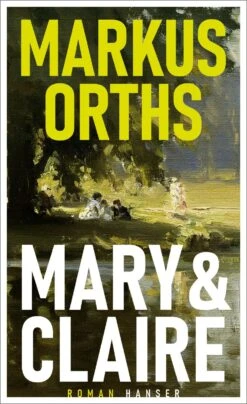 Mary Und Claire (Markus Orths) -Günstiges Pflanzen Land Geschäft 37837 Mary 20und 20Claire Markus 20Orths 1
