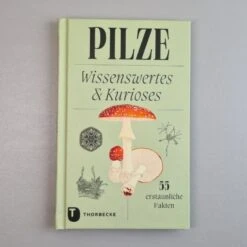Pilze (Wissenswertes Und Kurioses) -Günstiges Pflanzen Land Geschäft 37895 Pilze Wissenswertes 20und 20Kurioses 1