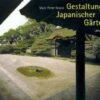 Gestaltung Japanischer Gärten (Marc Peter Keane) -Günstiges Pflanzen Land Geschäft 663 Gestaltung 20japanischer 20Gaerten Marc 20Peter 20Keane 1