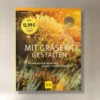 Mit Gräsern Gestalten (Hertle, Bernd) 1 Mit Gräsern Gestalten (Hertle, Bernd) -Günstiges Pflanzen Land Geschäft MitGraeserngestalten